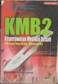 Keperawatan Medikal Bedah 2  : keperawatan dewasa teori dan contoh askep