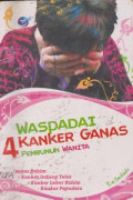 Waspadai 4 Kanker Ganas Pembunuh Wanita