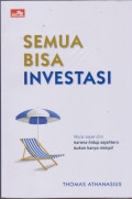 SEMUA BISA INVESTASI :Mulai sejak dini karena hidup sejahtera bukan hanya mimpi