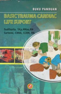 Basic Trauma Cardiac Lifer Suport : Bantuan Hidup pada keadaan gawat darurat akibat trauma atau serangan jantung