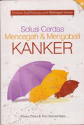Solusi Cerdas Mencegah dan Mengobati Kanker