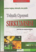 Teknik Operasi Sirkumsisi : Panduan Lengkap, Sistematis dan Praktis