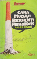 Cara Mudah Berhenti Merokok = Esy Way To Stop Smoking