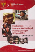 Strategi dan Rencana Aksi Nasional Penanggungan HIV dan AIDS 2010 - 2014