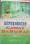 Keperawatan Gawat Darurat : Medical Book: Plus contoh Askep dengan pendekatan Nanda , NIc,Noc.
