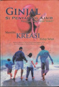Ginjal Si Penyaring Ajaib Memiliki Hidup Sehat Sehat = Caring for the Filters and Creation Health