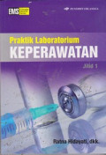 Praktik Laboratorium Keperawatan, Jilid 1