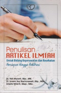 Penulisan Artikel Ilmiah Untuk Bidang Keperawatan dan Kesehatan : Persiapan Hingga Publikasi