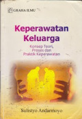 Keperawatan Keluarga : Konsep Teori, Proses dan Praktik Keperawatan