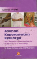 Aplikasi Praktis Asuhan Keperawatan Keluarga