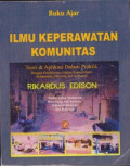 Pengantar Keperawatan Komunitas 1=buku ajar ilmu keperawatan komunitas teori & aplikasi dalam praktek dengan pendekatan asuhan keperawatan komunitas, gerontik, dan keluarga.