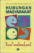 Hubungan Masyarakat : Suatu Studi Komunikasi