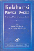 Kolaborasi Perawat - Dokter : Perawatan Orang Dewasa dan Lansia = Nurse-physician collaboration: care of adults and the elderly