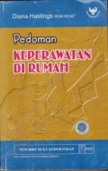 Pedoman Keperawatan di Rumah = Guide to Home Nursing