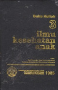 Buku Kuliah 3 : Ilmu Kesehatan Anak