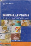 Kehamilan & Persalinan : Panduan Praktik Pemeriksaan