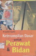 Ketrampilan dasar untuk Perawat & Bidan