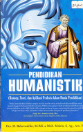 PENDIDIKAN HUMANISTIK (konsep, teori, dan aplikasi praktis dalam dunia pendidikan)