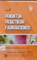 Penuntun Praktikum Farmakognosi : Makroskopik dan Mikroskopik
