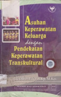 Asuhan Keperawatan Keluarga dengan Pendekatan Keperawatan Transkultural